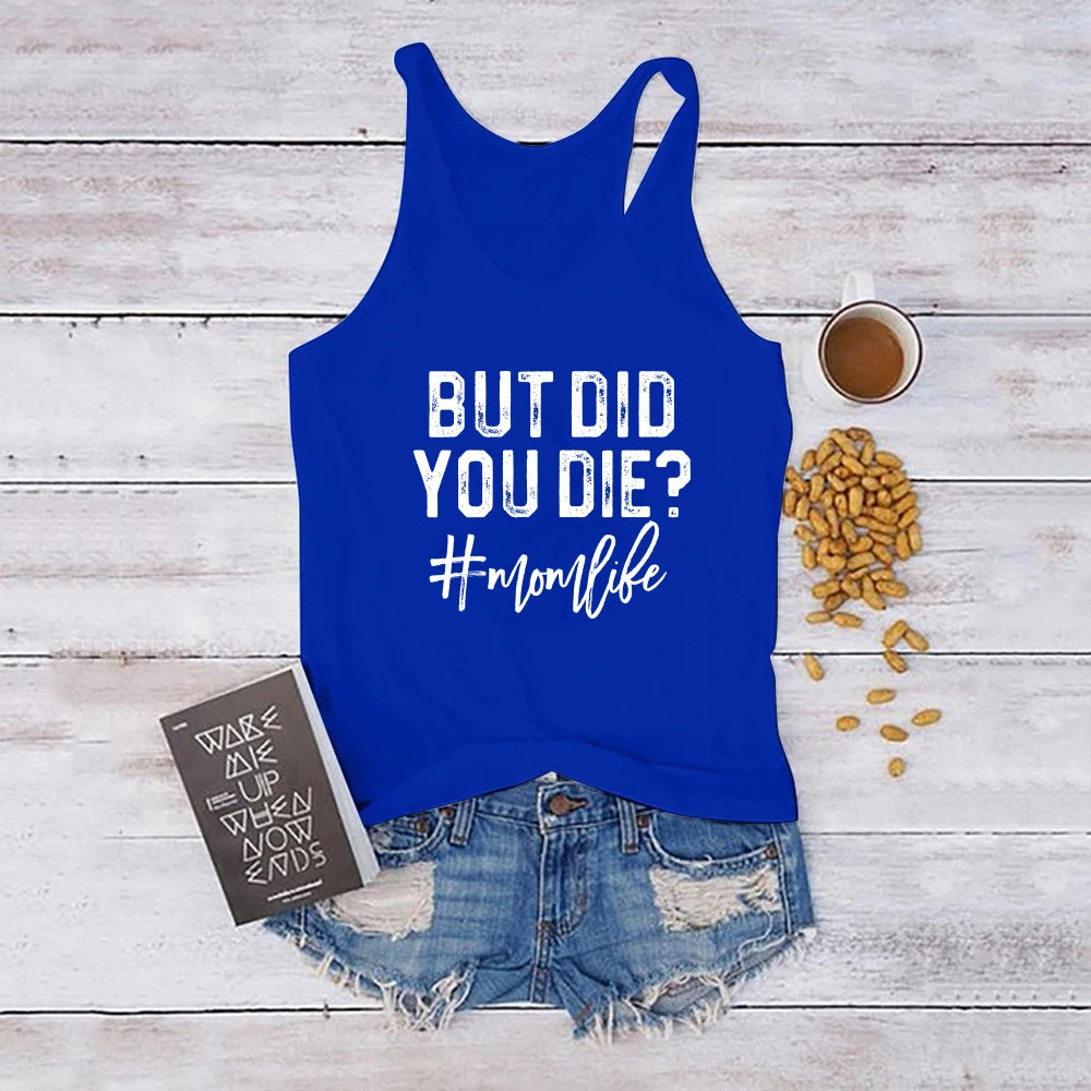 MomMood™ funny blue tank top with 'But Did You Die?' print, ideal for casual summer wear, celebrating mom life.