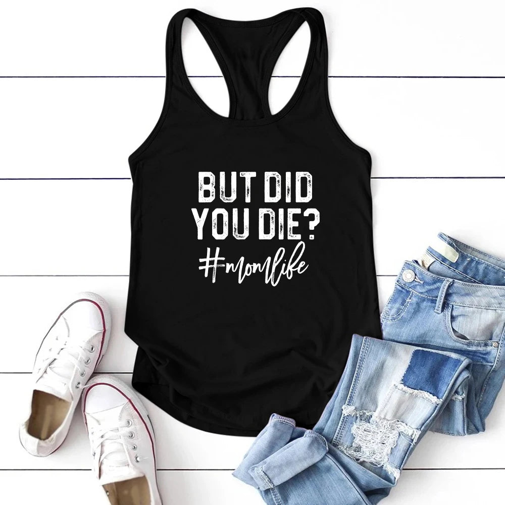 MomMood™ Black Tank Top with 'But Did You Die?' Print, Perfect for Summer, Casual Mom Life Style.