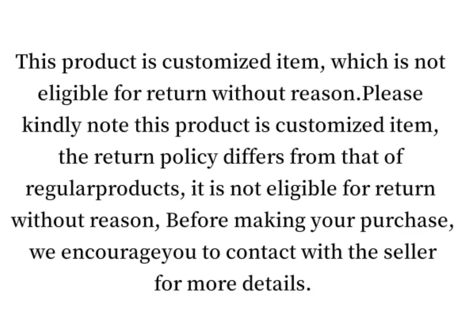 Notice about custom product return policy and seller contact recommendation.