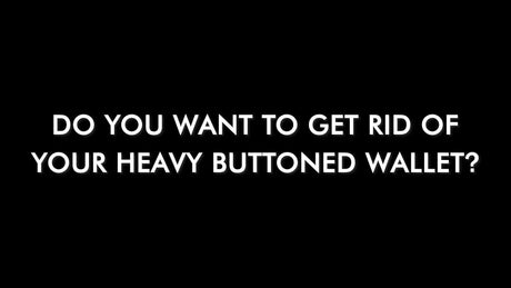Text image asking if you want to get rid of a heavy buttoned wallet, promoting minimalist wallet alternatives.