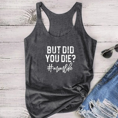 Casual dark gray tank top with 'But Did You Die? #momlife' print, perfect for summer outings.