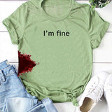 “I’m Fine” Funny Graphic T-Shirt
